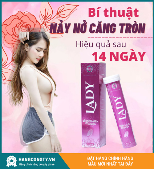 Viên sủi nở ngực Lady có thật sự tốt không?